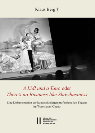 Könyv Theatergeschichte Österreichs / "A Lidl und a Tanc" oder "There's no Business like Showbusiness" 