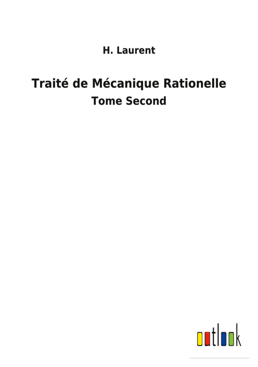 Knjiga Traite de Mecanique Rationelle H. Laurent