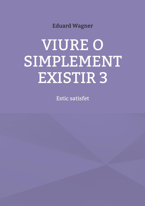 Knjiga Viure o simplement existir 3 Eduard Wagner