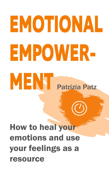 Книга Emotional Empowerment Patrizia Patz