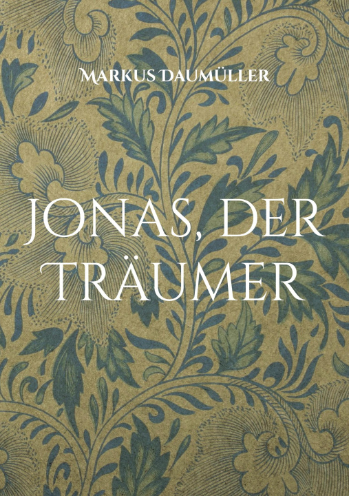 Knjiga Jonas, der Traumer Markus Daumüller