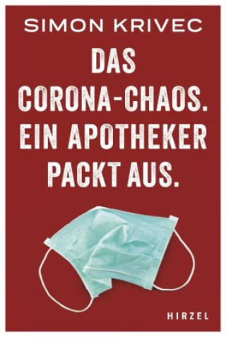 Книга Das Corona-Chaos. Ein Apotheker packt aus Ralf Meutgens