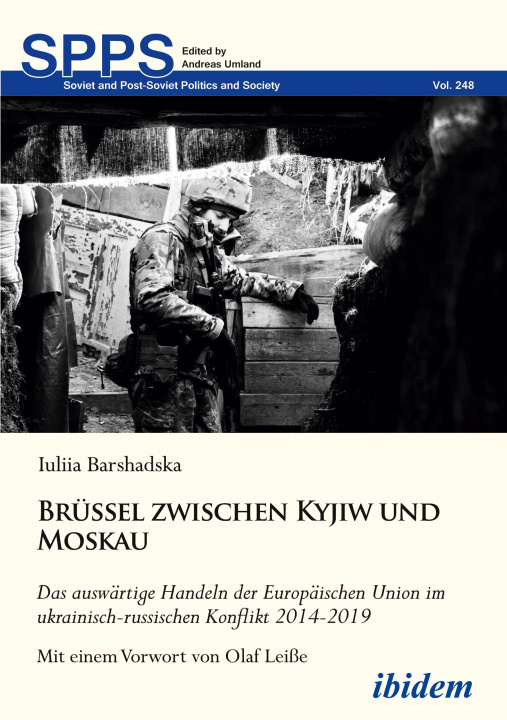 Könyv Brüssel zwischen Kyjiw und Moskau: Das auswärtige Handeln der Europäischen Union im ukrainisch-russischen Konflikt 2014-2019 