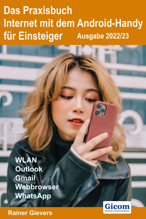 Carte Das Praxisbuch Internet mit dem Android-Handy - Anleitung für Einsteiger (Ausgabe 2022/23) 