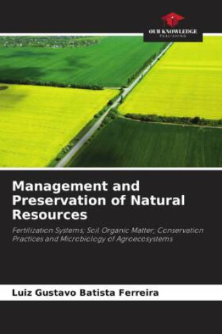Knjiga Management and Preservation of Natural Resources Luiz Gustavo Batista Ferreira