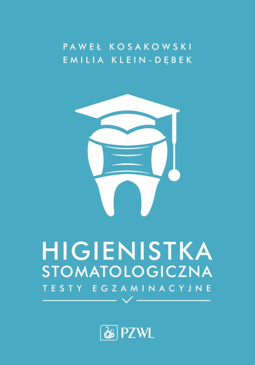 Könyv Higienistka stomatologiczna Testy egzaminacyjne Kosakowski Paweł