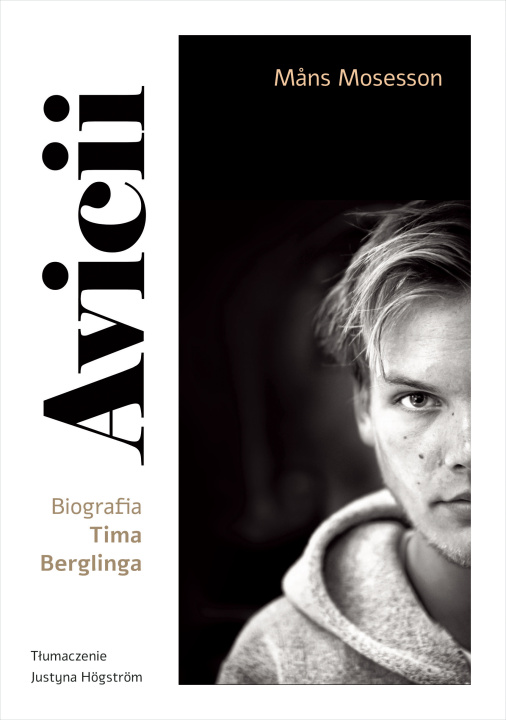 Könyv Avicii Biografia Tima Berglinga Mosesson Mans