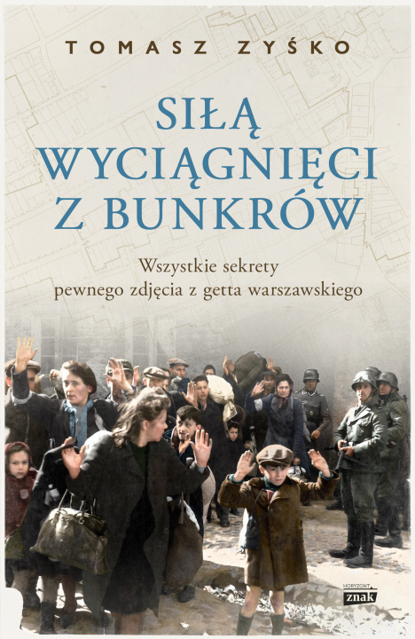 Könyv Siłą wyciągnięci z bunkrów Zyśko Tomasz