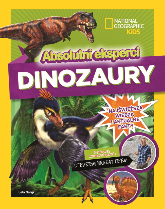Kniha National Geographic Kids Absolutni eksperci Dinozaury Brusatte Steve