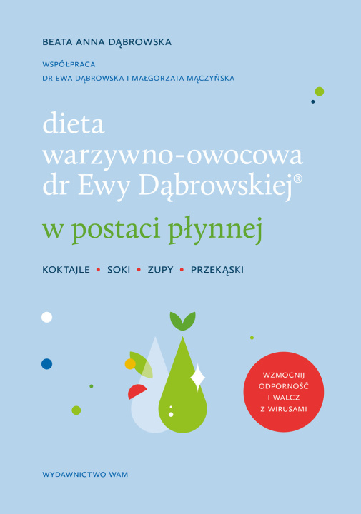 Könyv Dieta warzywno-owocowa dr Ewy Dąbrowskiej w postaci płynnej Dąbrowska Beata Anna