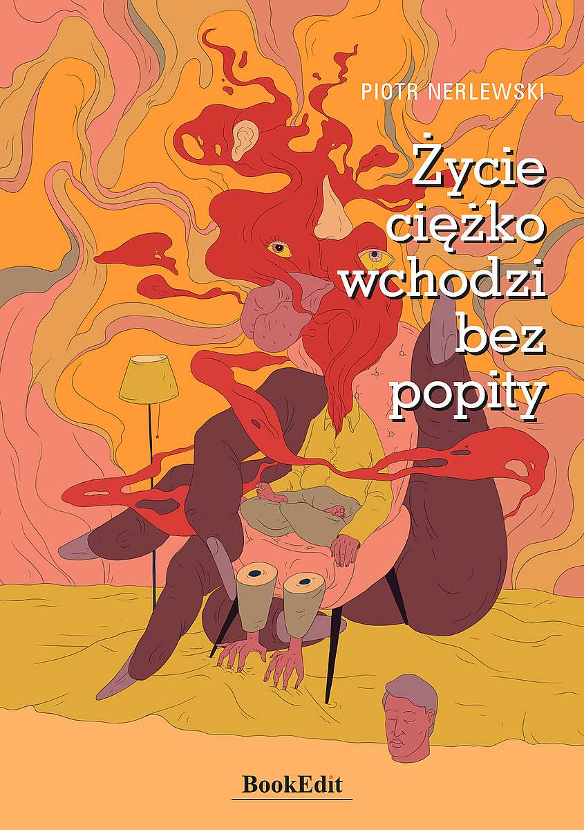 Βιβλίο Życie ciężko wchodzi bez popity Nerlewski Piotr