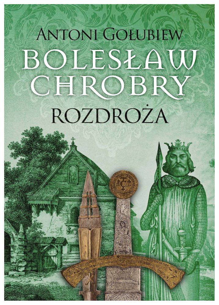 Carte Bolesław Chrobry Rozdroża Gołubiew Antoni
