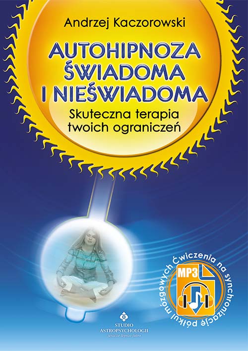 Kniha Autohipnoza świadoma i nieświadoma Kaczorowski Andrzej
