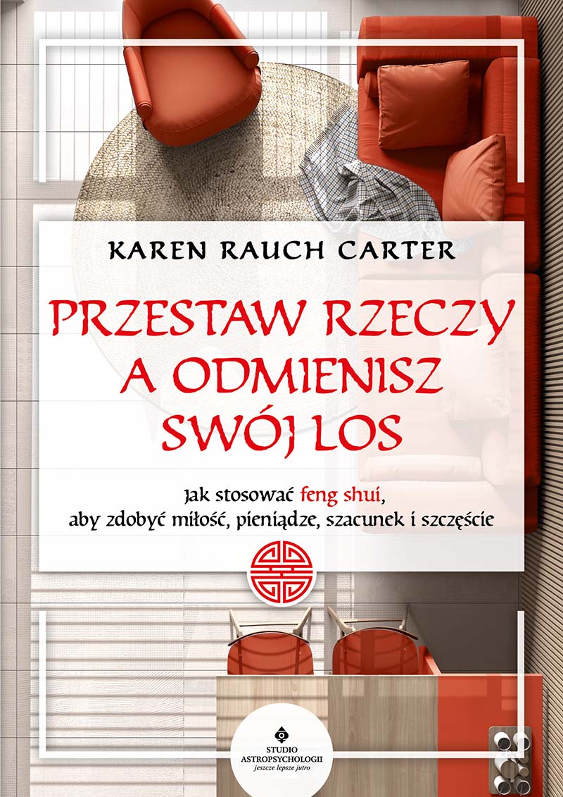 Kniha Przestaw rzeczy, a odmienisz swój los Carter Karen Rauch