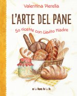 Könyv arte del pane. 50 ricette con lievito madre Valentina Pierella