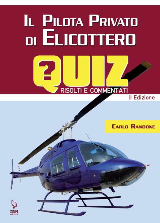 Kniha pilota di elicottero. Quiz risolti e commentati Carlo Randone