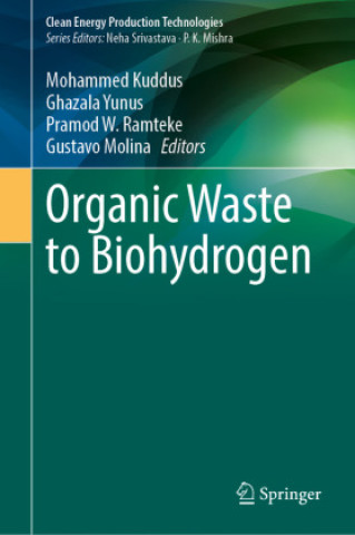 Könyv Organic Waste to Biohydrogen Mohammed Kuddus
