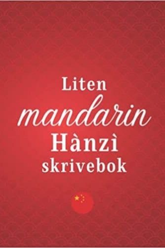 Kniha Liten mandarin Hànzì skrivebok 