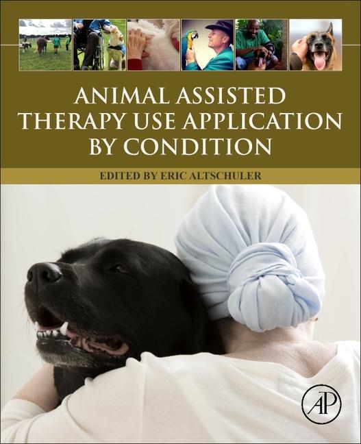 Kniha Animal Assisted Therapy Use Application by Condition Eric Altschuler