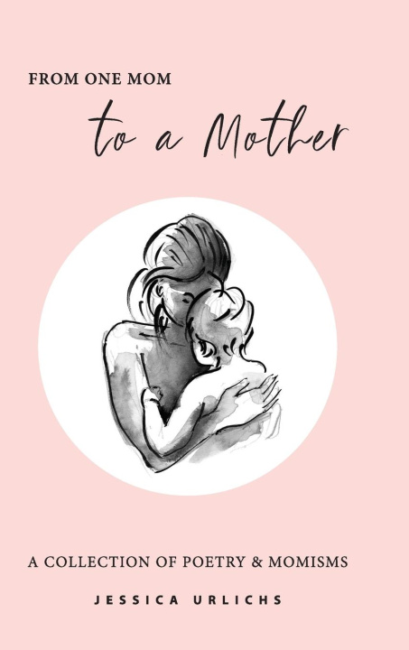 Книга From One Mom to a Mother 