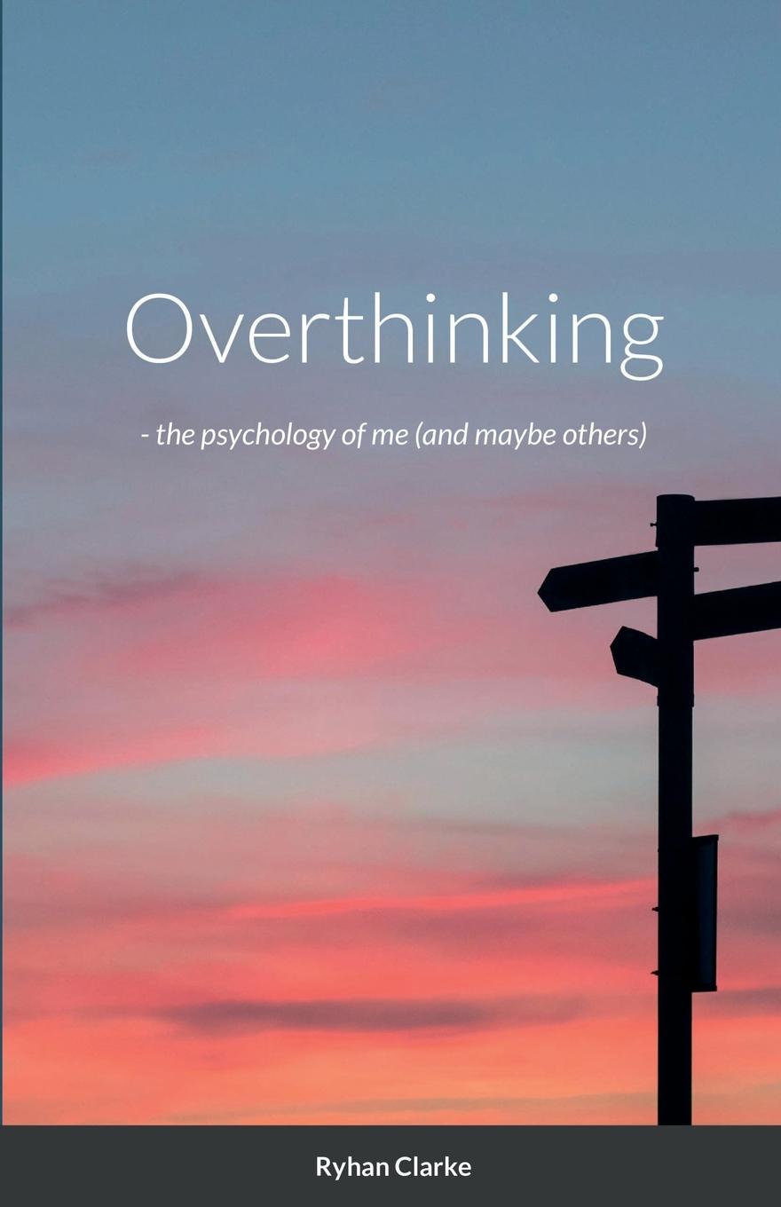 Knjiga Overthinking - Ryhan Clarke