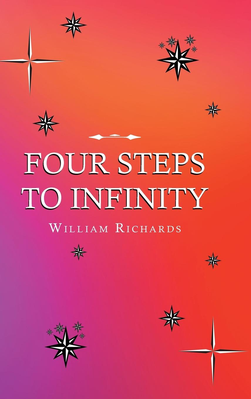 Knjiga Four Steps to Infinity William Richards