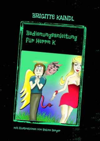 Knjiga Bedienungsanleitung für Herrn K Brigitte Kaindl