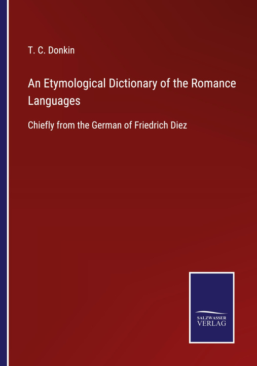 Kniha Etymological Dictionary of the Romance Languages 