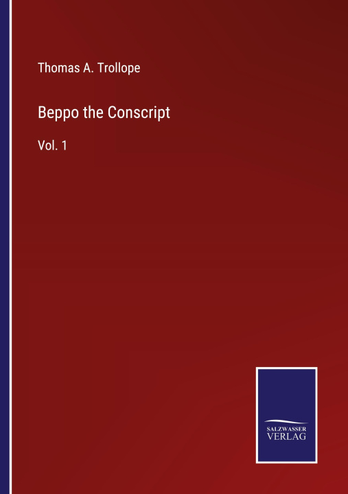 Knjiga Beppo the Conscript Thomas A. Trollope