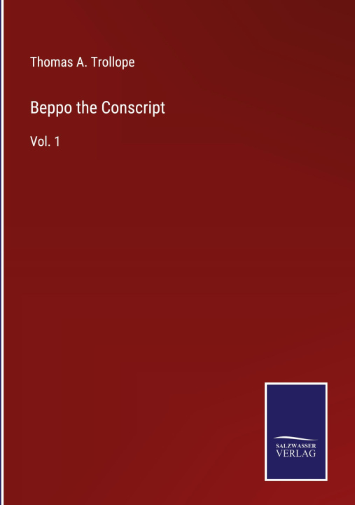 Knjiga Beppo the Conscript Thomas A. Trollope