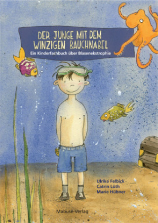 Книга Der Junge mit dem winzigen Bauchnabel Ulrike Felbick