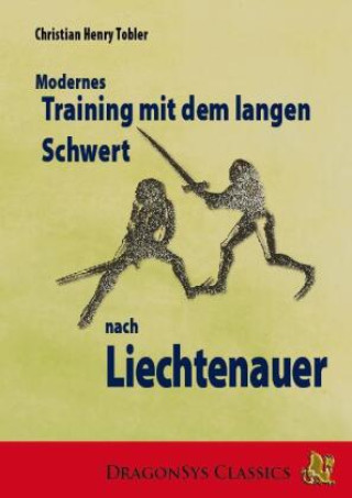 Książka Modernes Training mit dem Langen Schwert Christian Henry Tobler