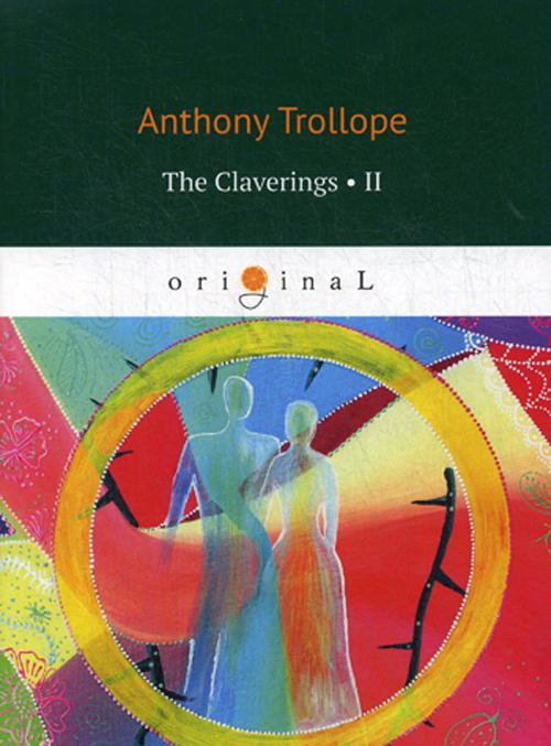 Kniha The Claverings II / Клеверинги II. на анг.яз A. Trollope