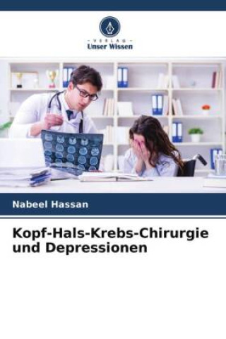 Knjiga Kopf-Hals-Krebs-Chirurgie und Depressionen Rahila Usman