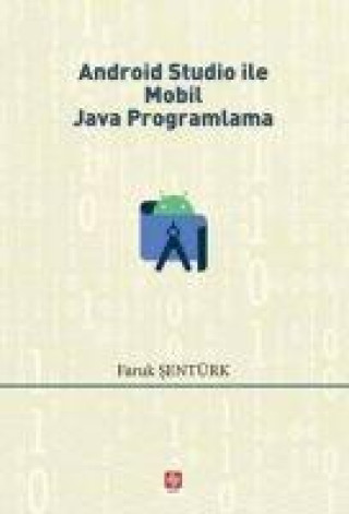 Knjiga Android Studio ile Mobil Java Programlama 