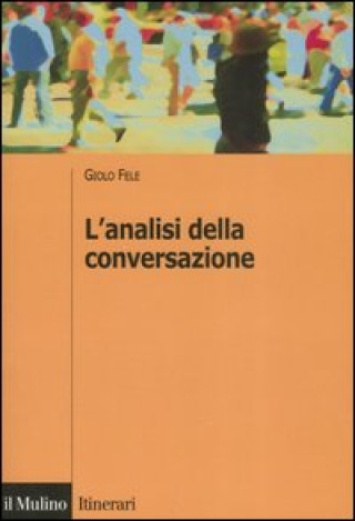 Kniha analisi della conversazione Giolo Fele