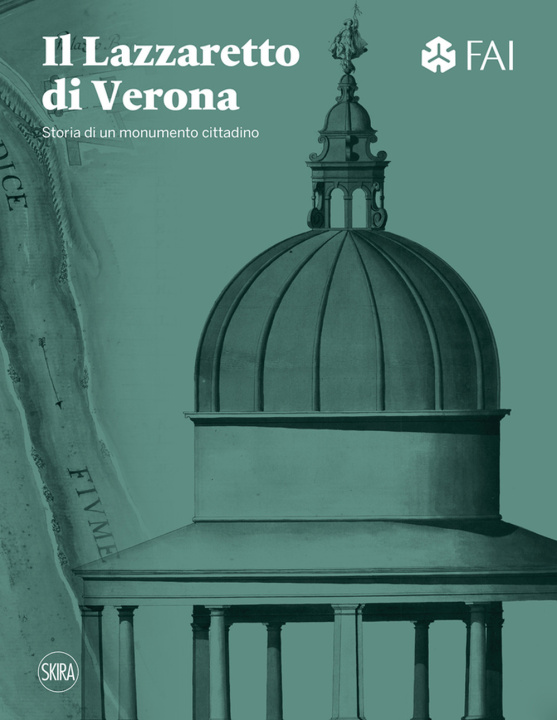 Könyv Lazzaretto di Verona. Storia di un monumento cittadino 