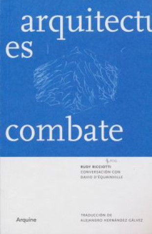 Kniha ARQUITECTURA ES UN DEPORTE DE COMBATE, LA RUDY RICCIOTTI