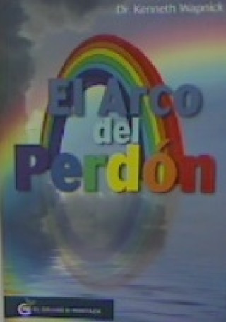 Kniha EL ARCO DEL PERDON KENNETH WAPNICK