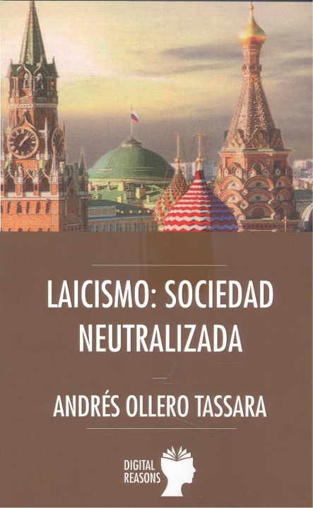 Kniha LAICISMO: SOCIEDAD NEUTRALIZADA ANDRES OLLERO TASAARA