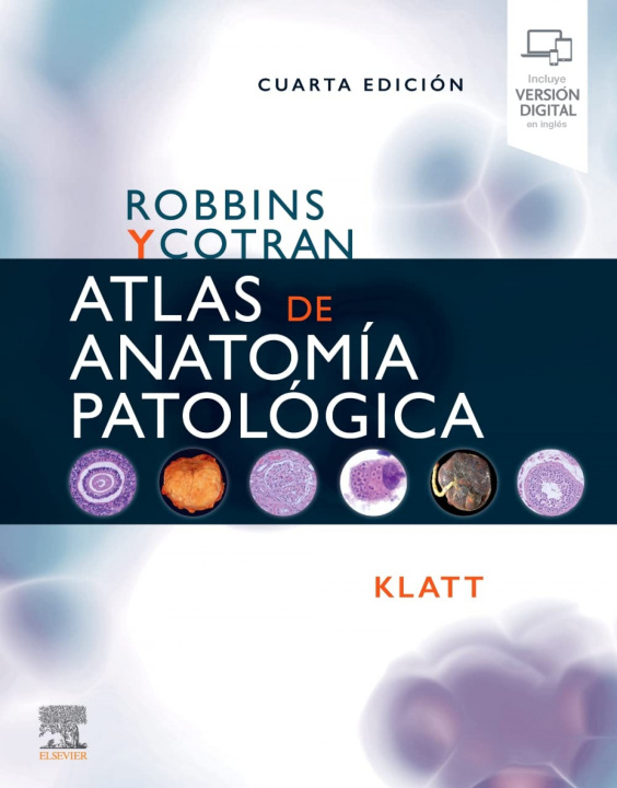 Книга Robbins y Cotran. Atlas de anatomía patológica E.C. KLATT