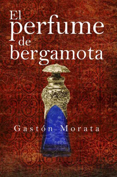 Książka PERFUME DE BERGAMOTA, EL JOSE LUIS GASTON