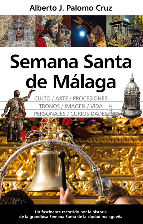 Книга Semana Santa de Málaga ALBERTO JESUS PALOMO CRUZ