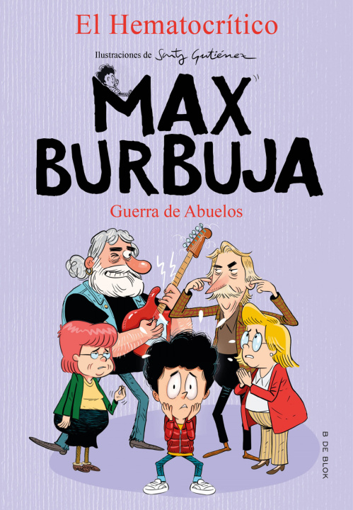 Könyv Guerra de abuelos (Max Burbuja 5) EL HEMATOCRITICO