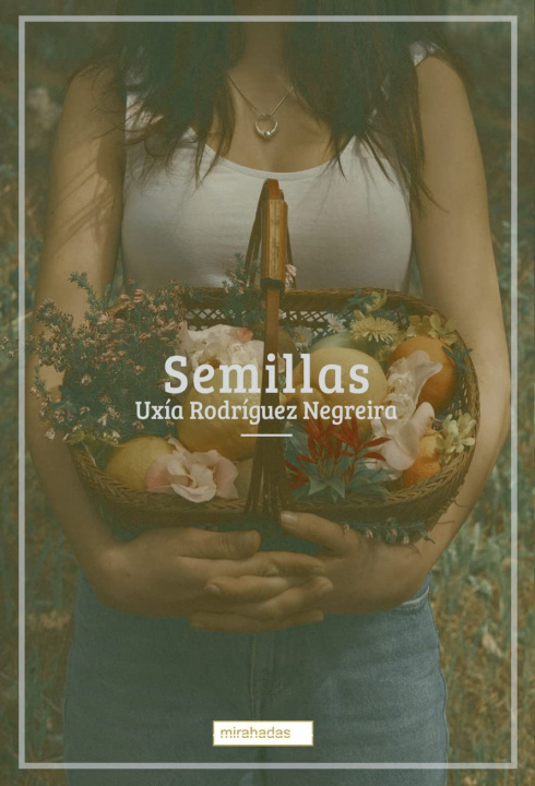 Knjiga Semillas UXIA RODRIGUEZ NEGREIRA