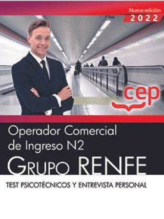Carte Operador Comercial de Ingreso N2. Grupo RENFE. Test psicotécnicos y entrevista p 