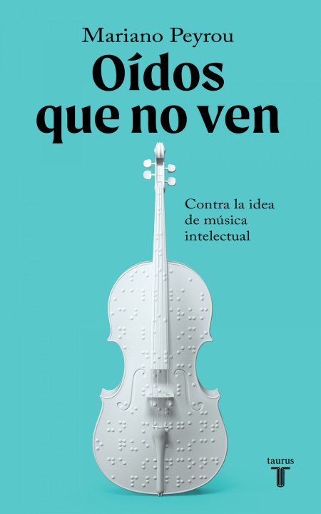Book Oídos que no ven MARIANO PEYROU TUBERT