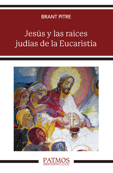 Kniha Jesús y las raíces judías de la Eucaristía BRANT PITRE