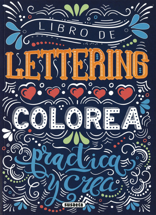 Carte Libro de lettering. Colorea , practica y crea 