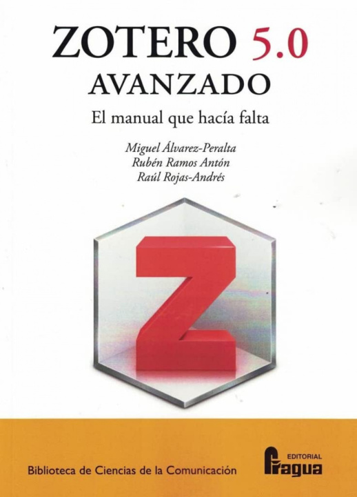 Kniha Zotero 5.0 avanzado. El manual que hacía falta MIGUEL ALVAREZ-PERALTA